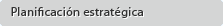 Planificación estratégica